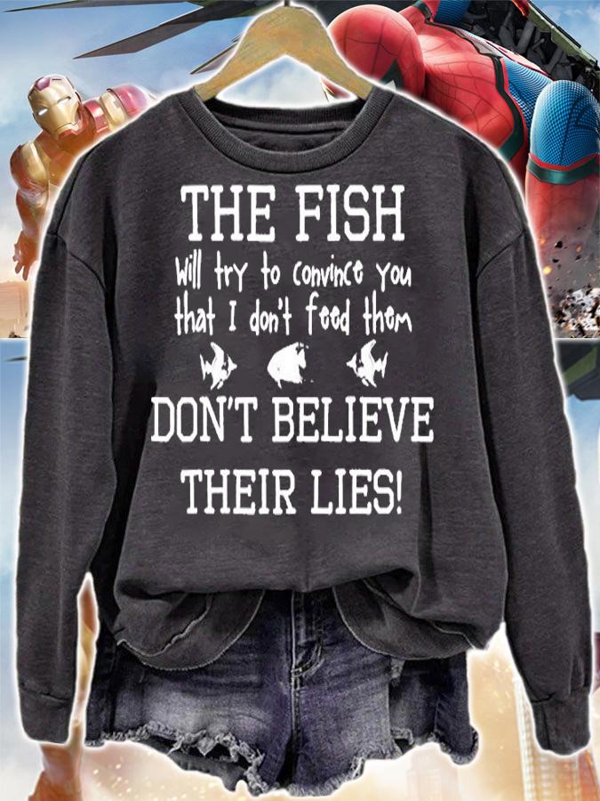 Aquarium Fish Tank Dont Believe Their Lies T-Shirt t-shirt sweatshirt