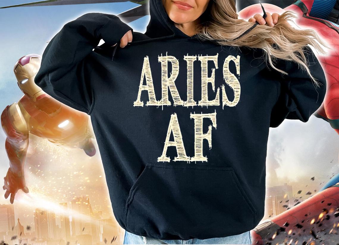 Aries Af Womens Birthday Gift March & April Zodiac Sign T-Shirt t-shirt hoodie