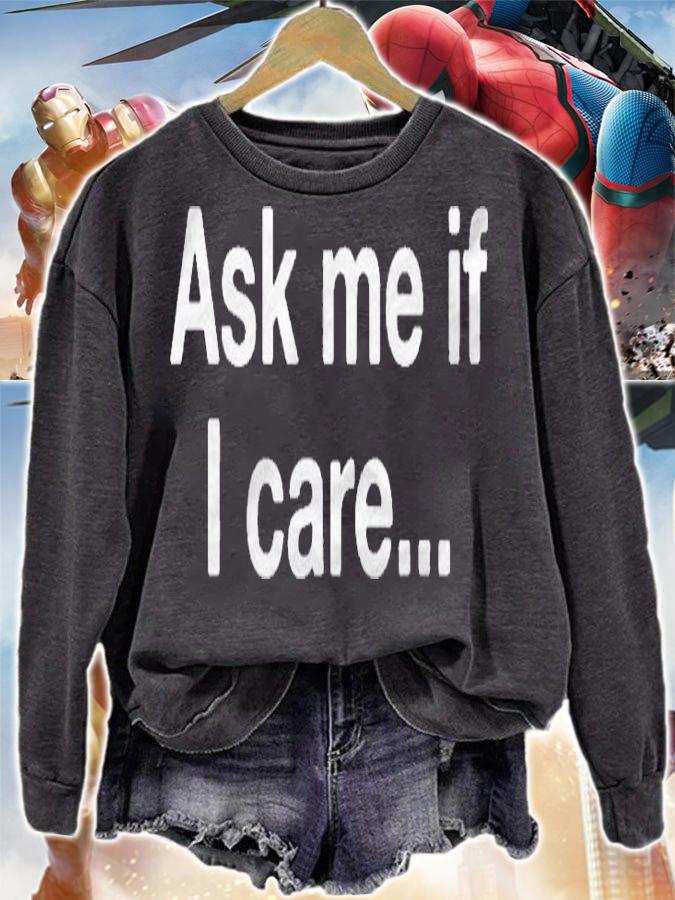 Ask Me If I Care Sarcastic Grunge Quote Shirt t-shirt