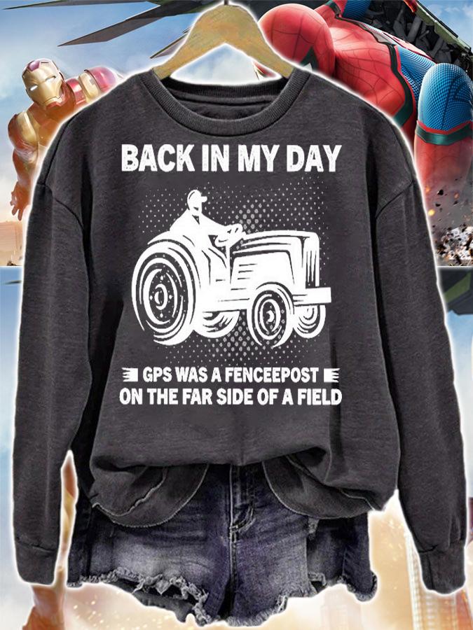 Back In My Day Gps Was A Fenceepost On The Far Side Of A Field T-Shirt t-shirt sweatshirt