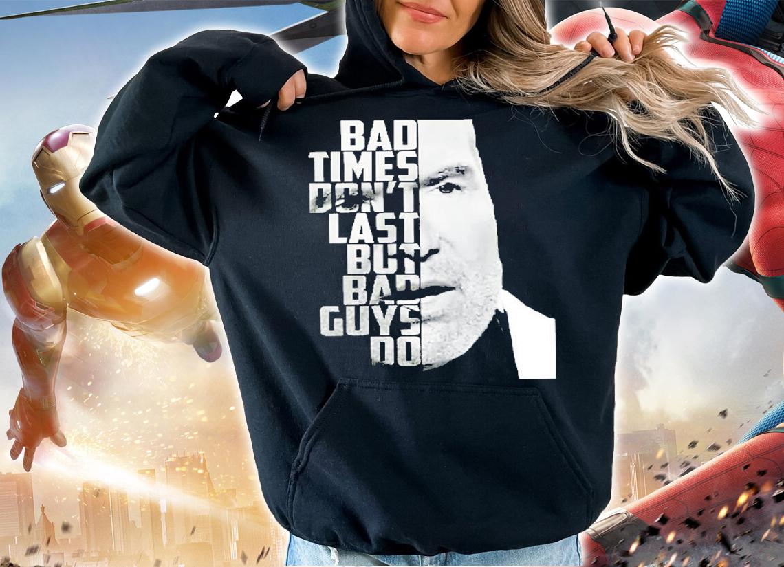 Bad Times Dont Last But Bad Guys Do Scott Hall T-Shirt t-shirt