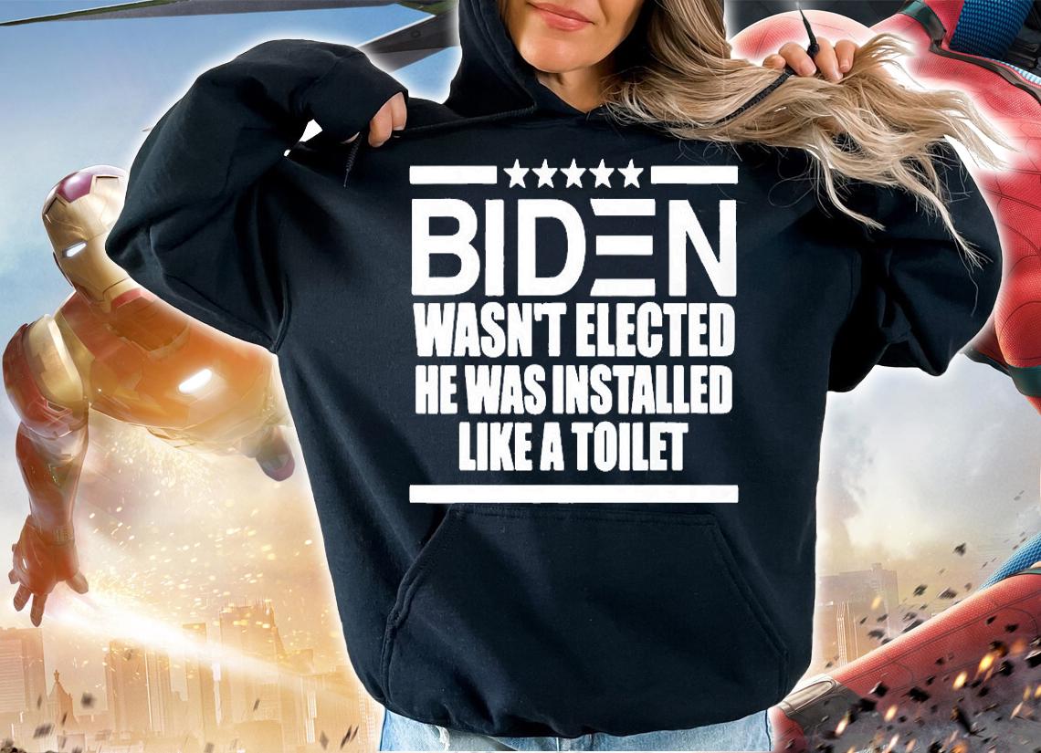 Biden Wasnt Elected He Was Installed Like A Toilet T-Shirt t-shirt