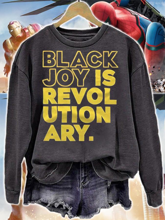 Black Joy Is Revolutionary Shirt t-shirt sweatshirt