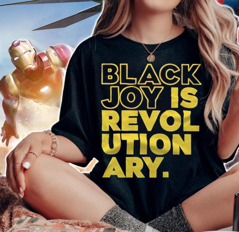 Black Joy Is Revolutionary Shirt t-shirt woman shirt