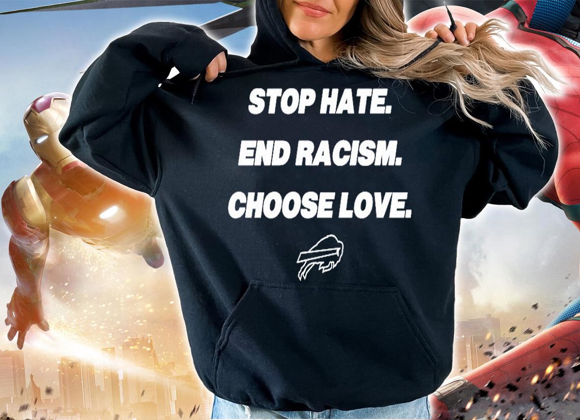 Buffalo Bills Stop Hate End Racism Choose Love T-Shirt t-shirt