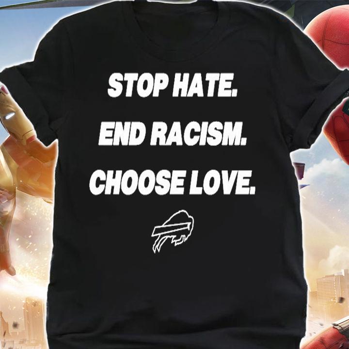 Buffalo Bills Stop Hate End Racism Choose Love T-Shirt t-shirt