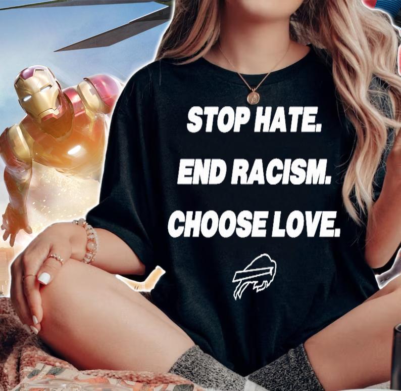Buffalo Bills Stop Hate End Racism Choose Love T-Shirt t-shirt
