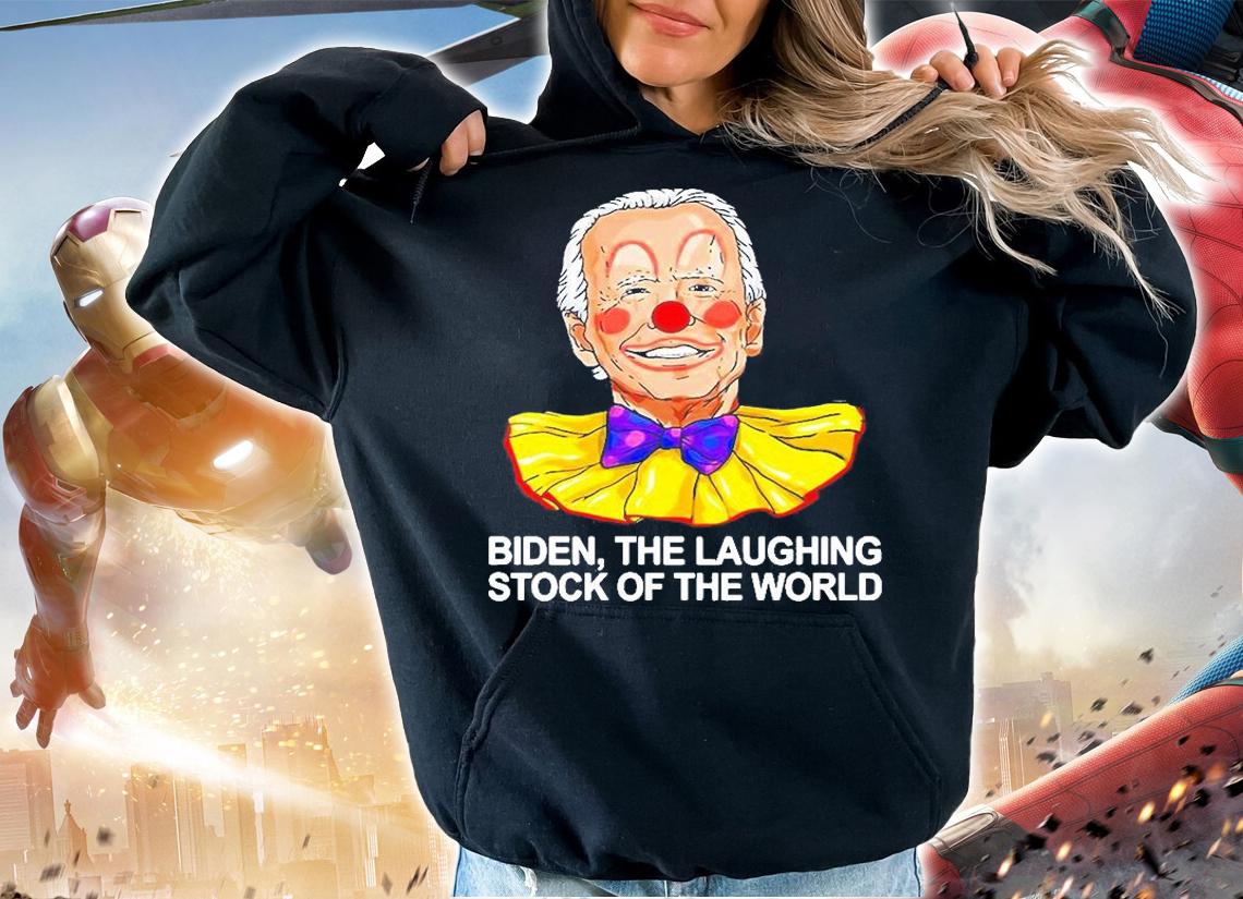 Joe Biden Clown The Laughing Stock Of The World 2022 T-Shirt t-shirt