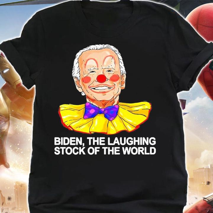 Joe Biden Clown The Laughing Stock Of The World 2022 T-Shirt t-shirt