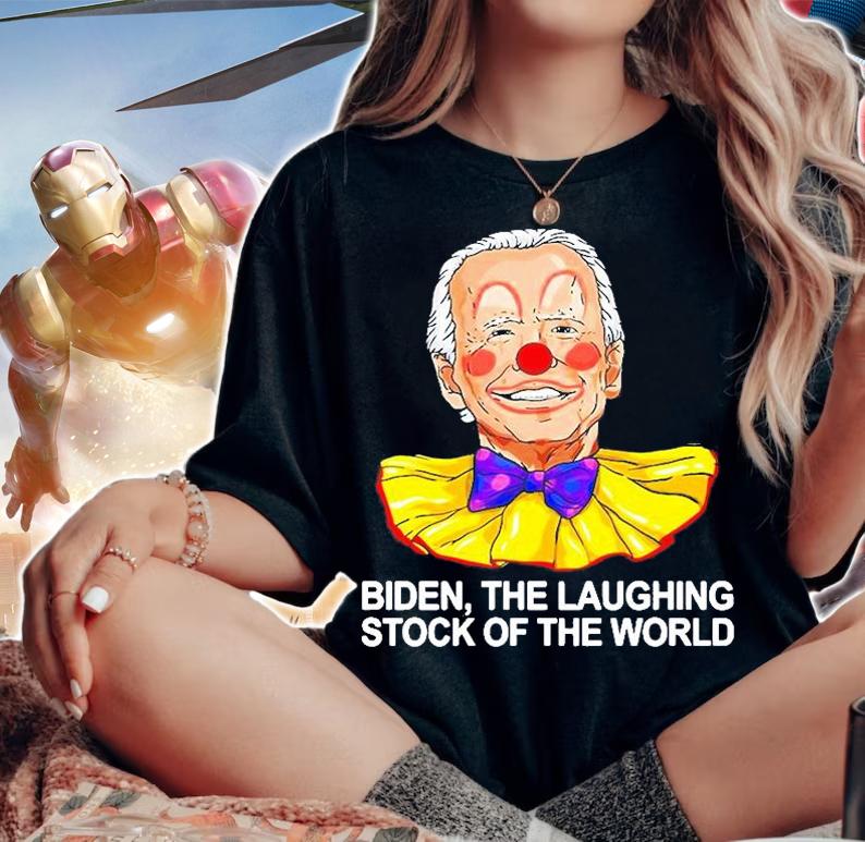 Joe Biden Clown The Laughing Stock Of The World 2022 T-Shirt t-shirt