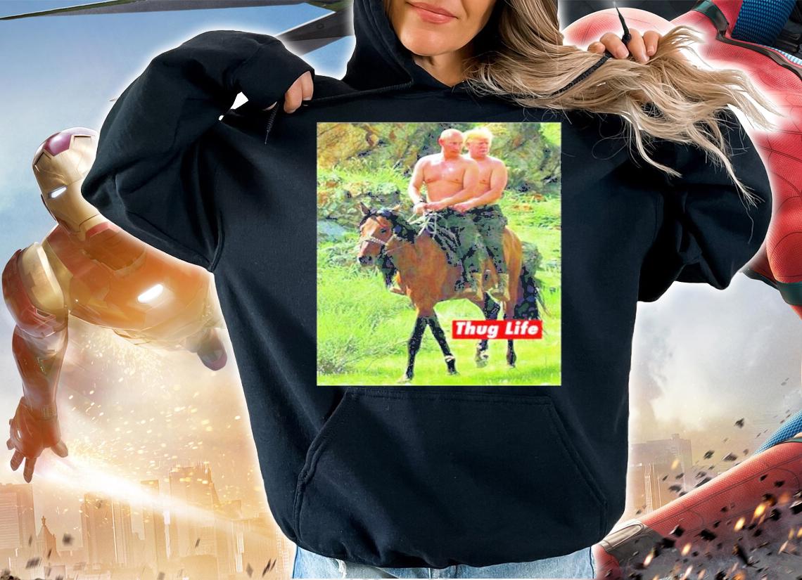 Russian Putin Riding A Horse Trump And Putin On Horseback Thug Life Parody Shirt t-shirt