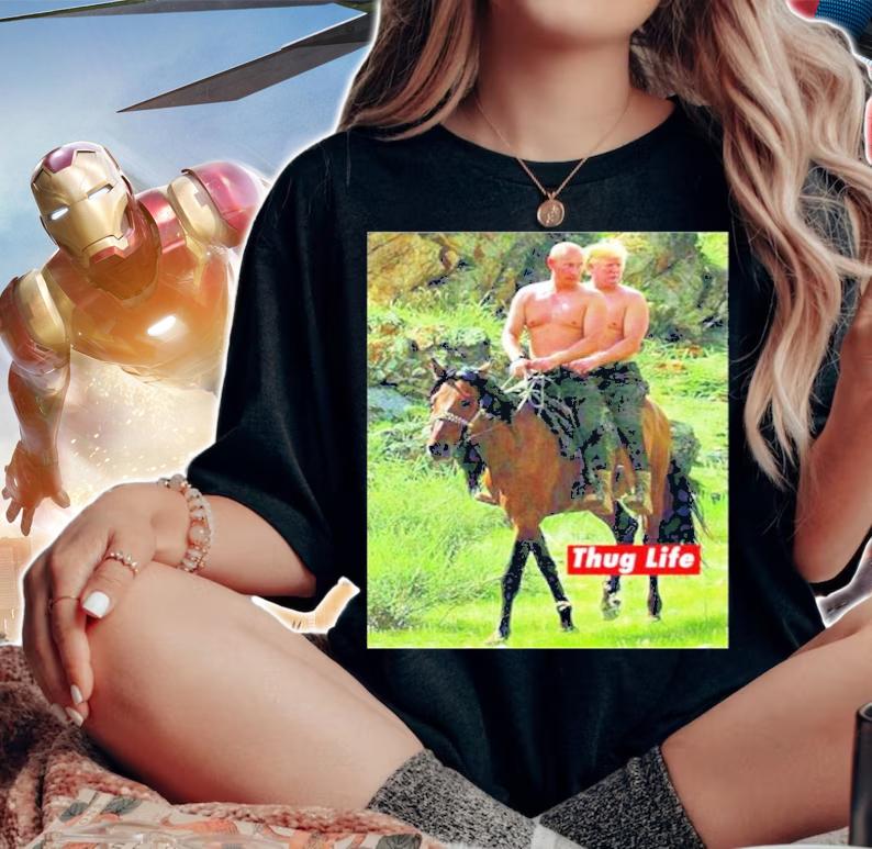 Russian Putin Riding A Horse Trump And Putin On Horseback Thug Life Parody Shirt t-shirt