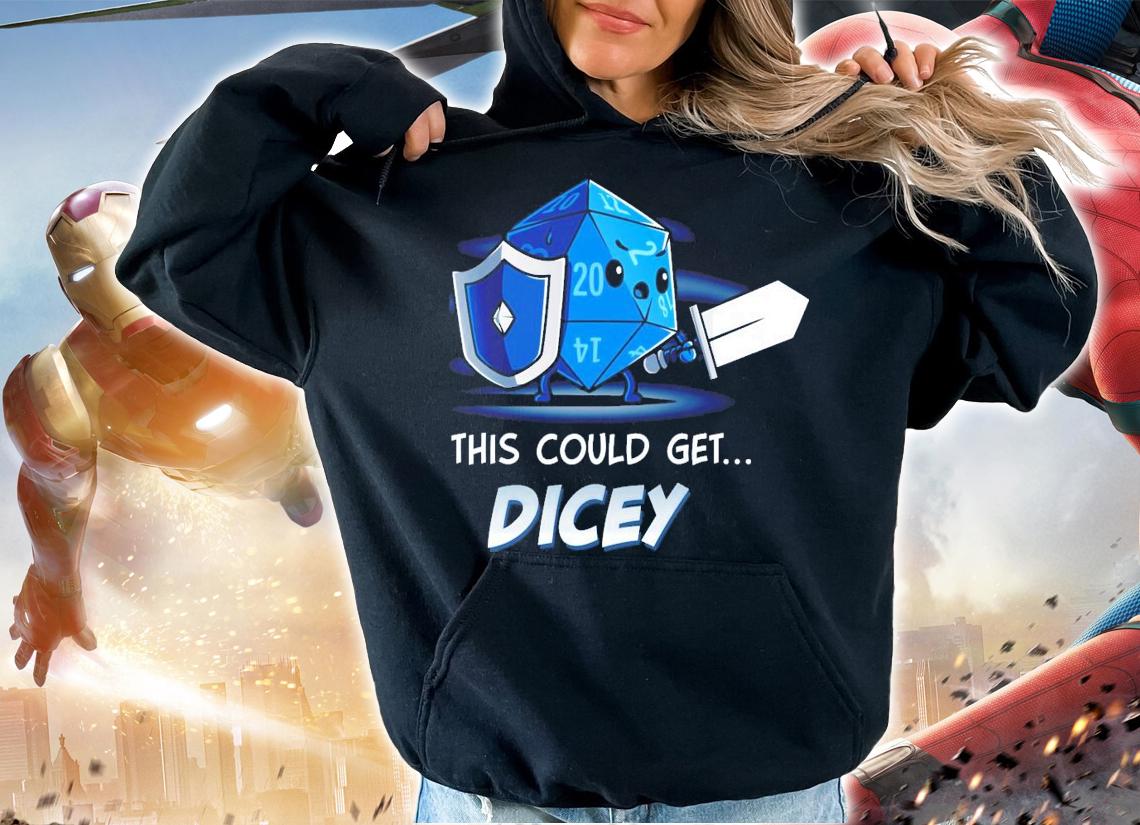 This Could Get Dicey shirt t-shirt hoodie