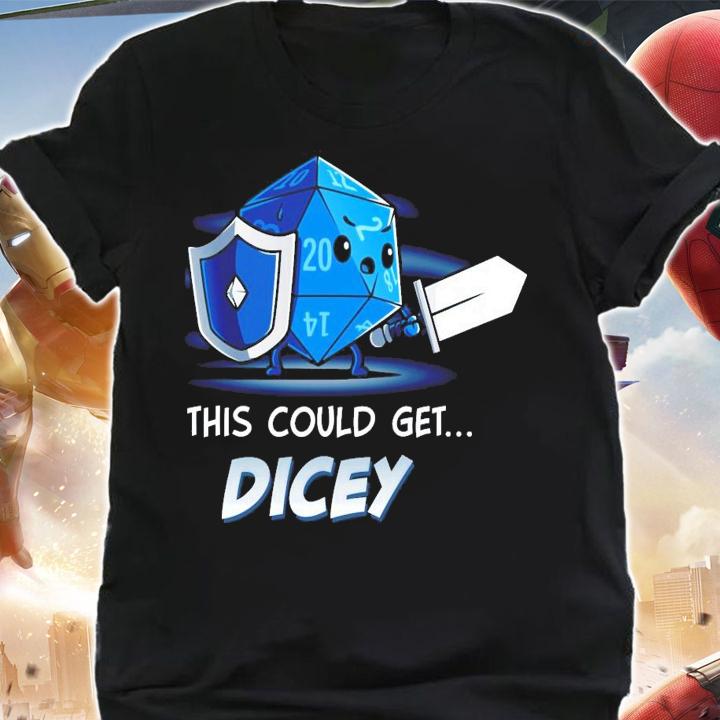 This Could Get Dicey shirt t-shirt shirt
