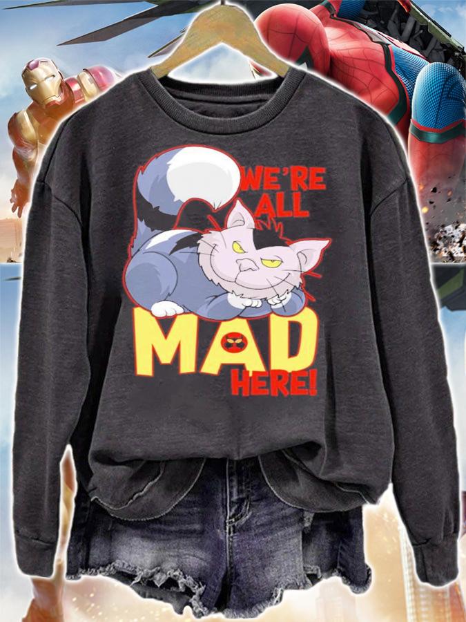 We're All Mad Here Shirt t-shirt