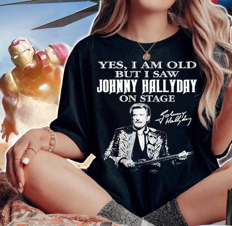 Yes I Am Old But I Saw Johnny Hallyday On State Signature 2022 T-Shirt t-shirt