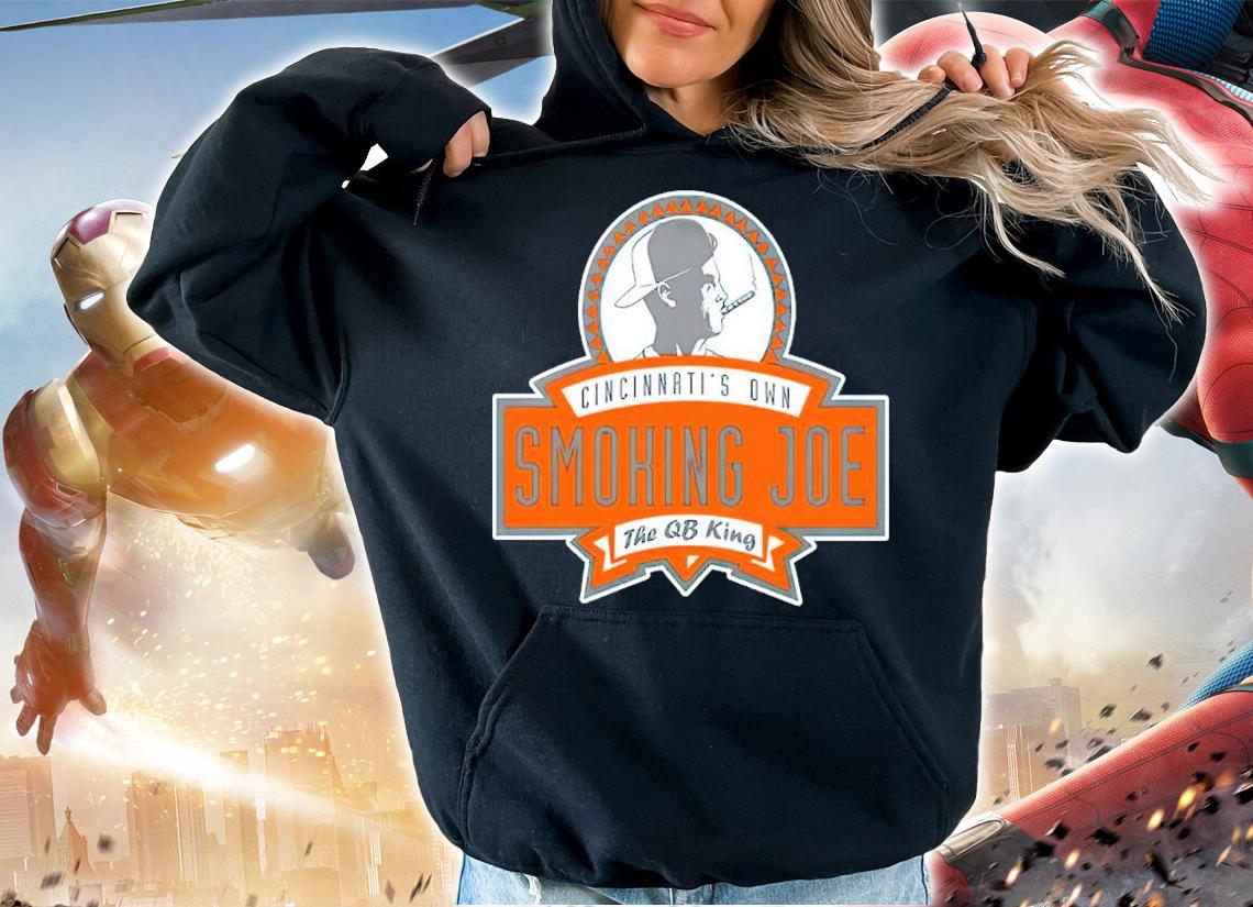 Cincinnati's Own Smoking Joe The QB King Shirt t-shirt hoodie