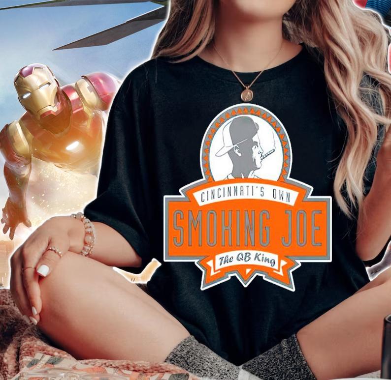 Cincinnati's Own Smoking Joe The QB King Shirt t-shirt woman shirt