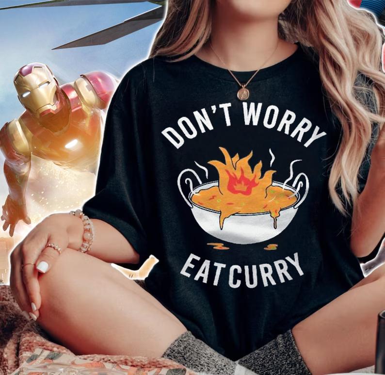 Dont Worry Eat Curry Funny Curry Lovers Shirt t-shirt woman shirt