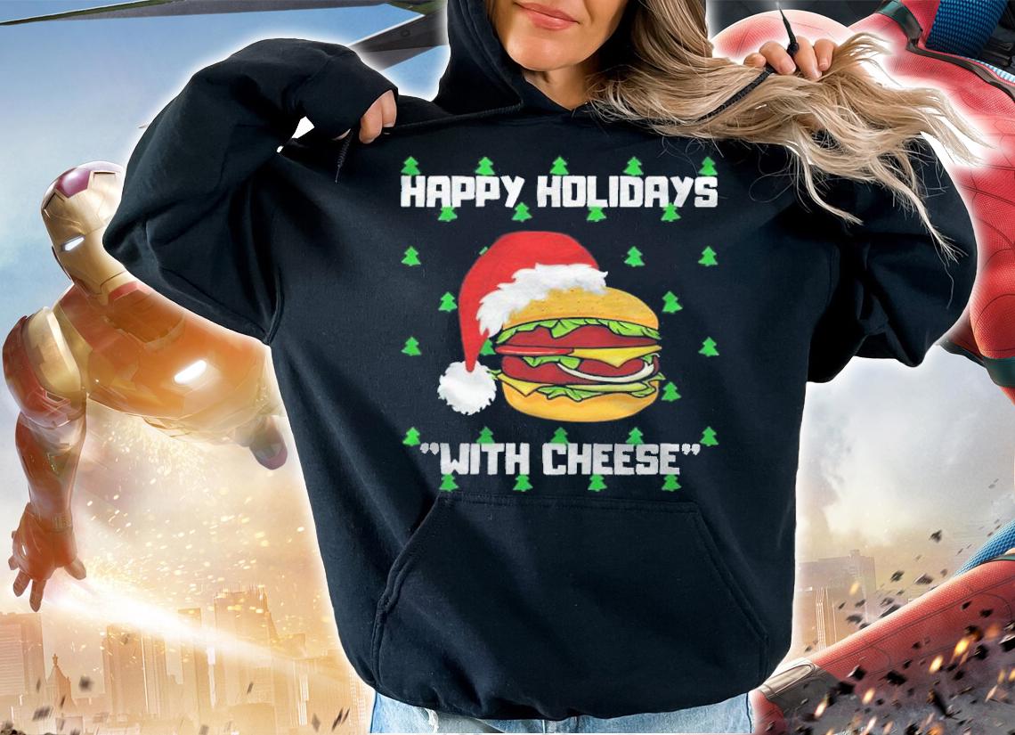 Happy holidays with cheese hamburger Christmas T-shirt t-shirt hoodie
