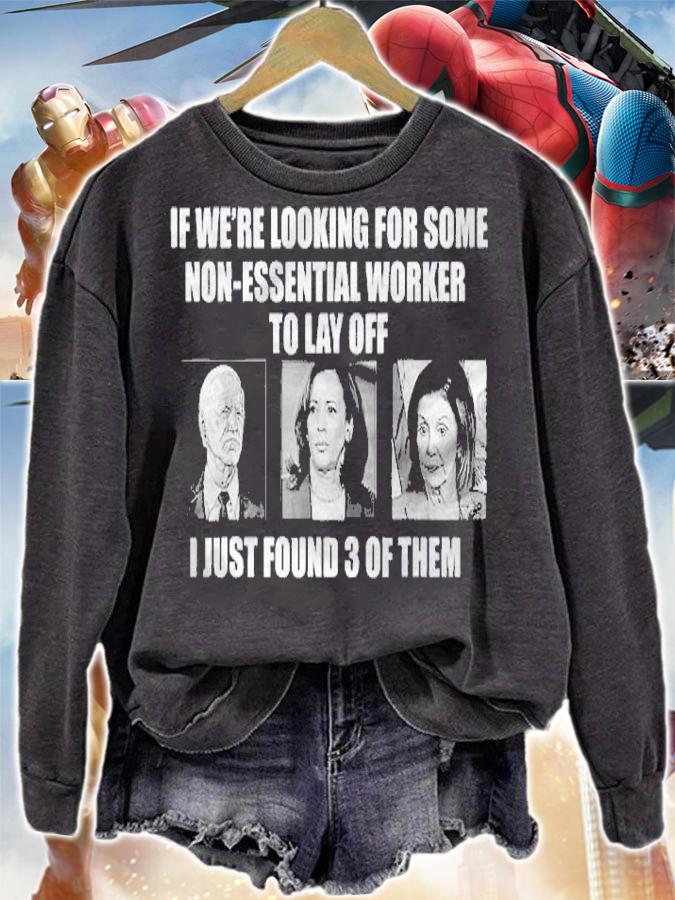 If Were Looking For Some Non Essential Workers To Lay Off Shirt t-shirt