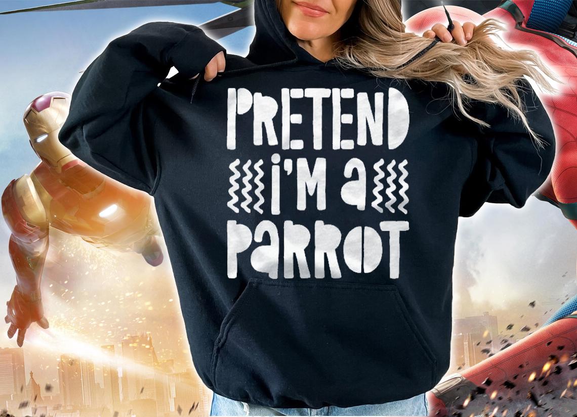 Pretend Im A Parrot Costume Gif Shirt t-shirt hoodie