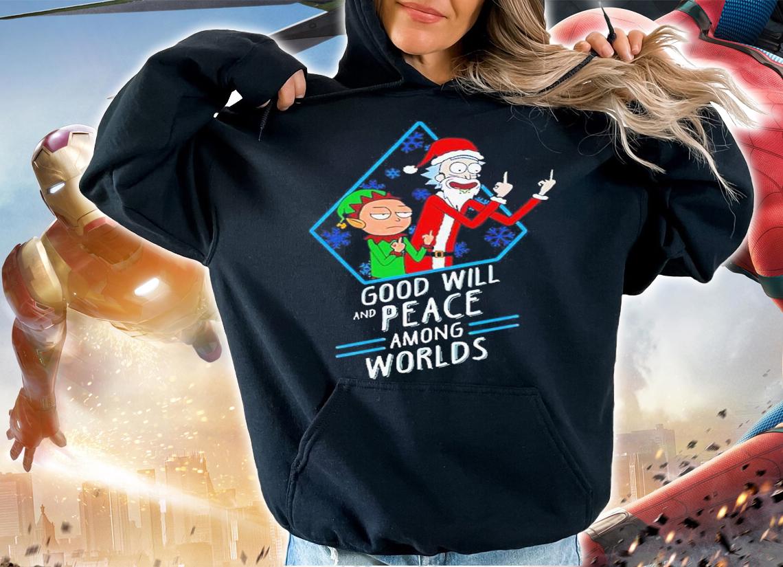 Rick and Morty Christmas Xmas Good will and peace among world shirt t-shirt hoodie