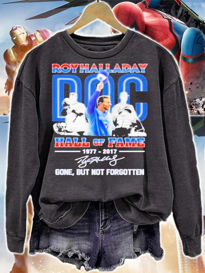 Roy Halladay Hall Of Fame 1977-2017 Signatures Gone But Not Forgotten Shirt t-shirt sweatshirt