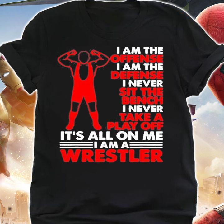 I Am The Offense I Am The Defense Wrestling T-Shirt t-shirt