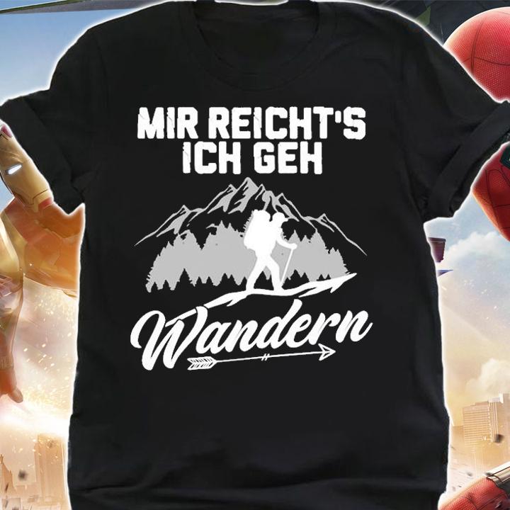 Mir Reichts Ich Geh Wandern T-Shirt t-shirt shirt