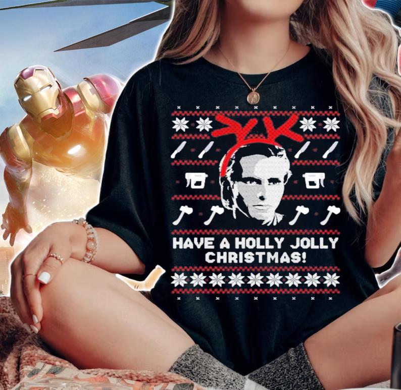 Pat Bateman Have A Holly Jolly Christmas Shirt t-shirt woman shirt