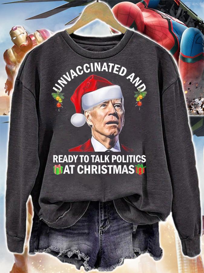 Unvaccinated And Ready To Talk Politics At Christmas T-Shirt t-shirt sweatshirt
