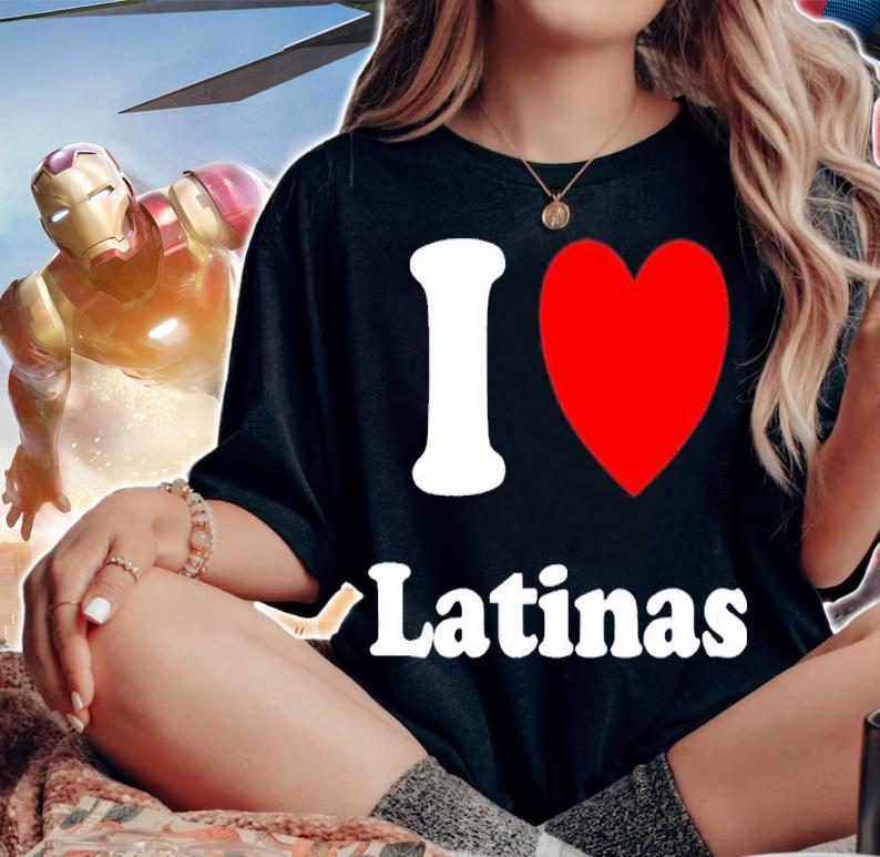 I Love Latinas Shirt t-shirt woman shirt