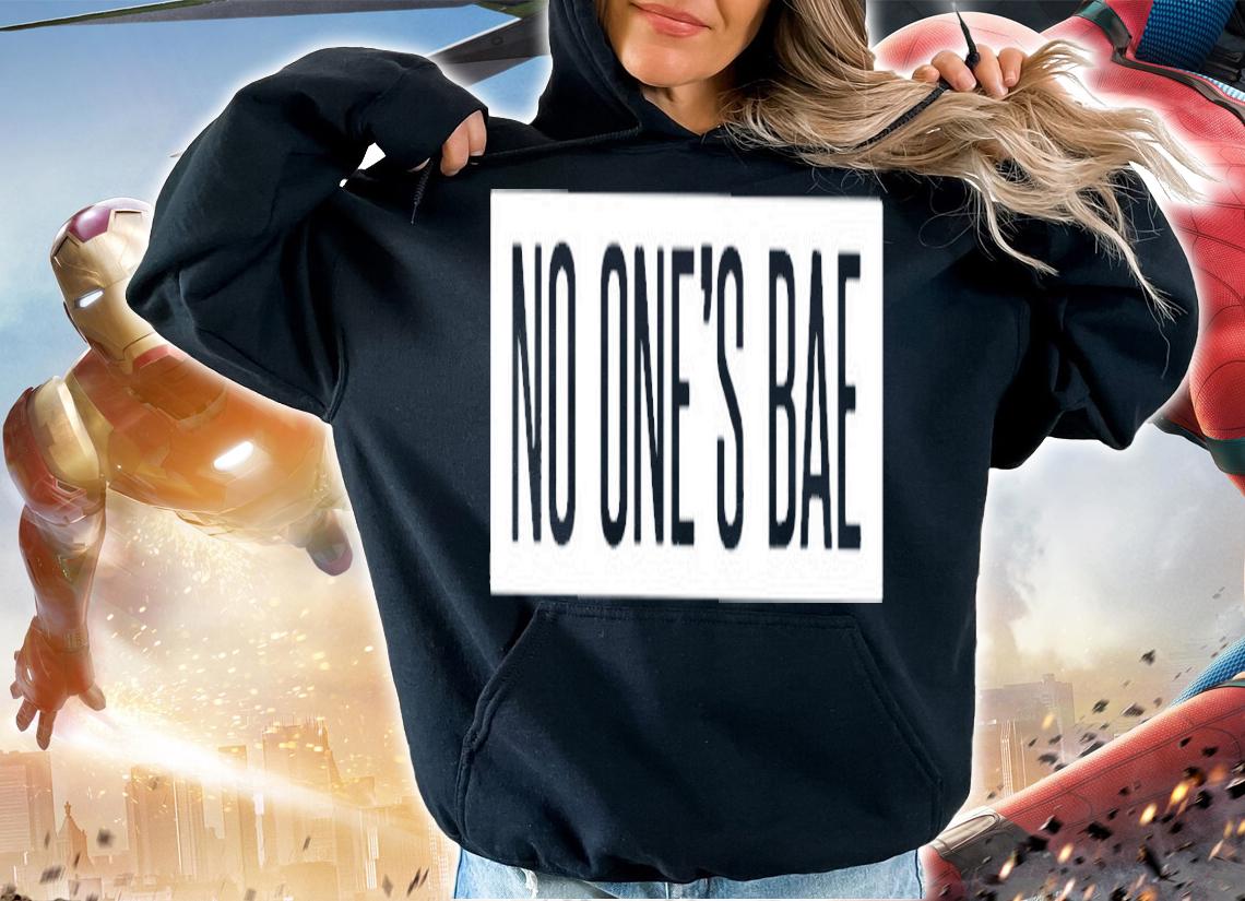 No Ones Bae T-Shirt t-shirt