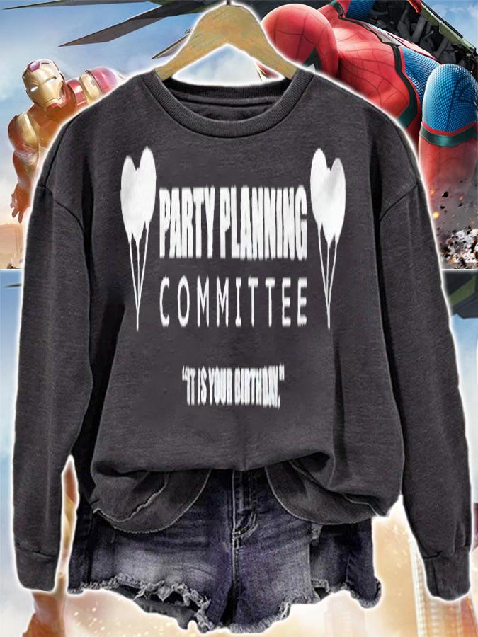 Party planning committee it is your birthday T-shirt t-shirt