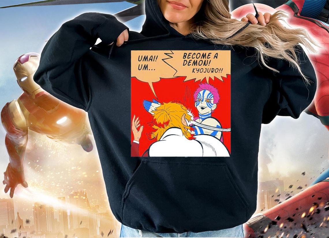 Uman Um Become A Demon Kyojuro Shirt t-shirt hoodie