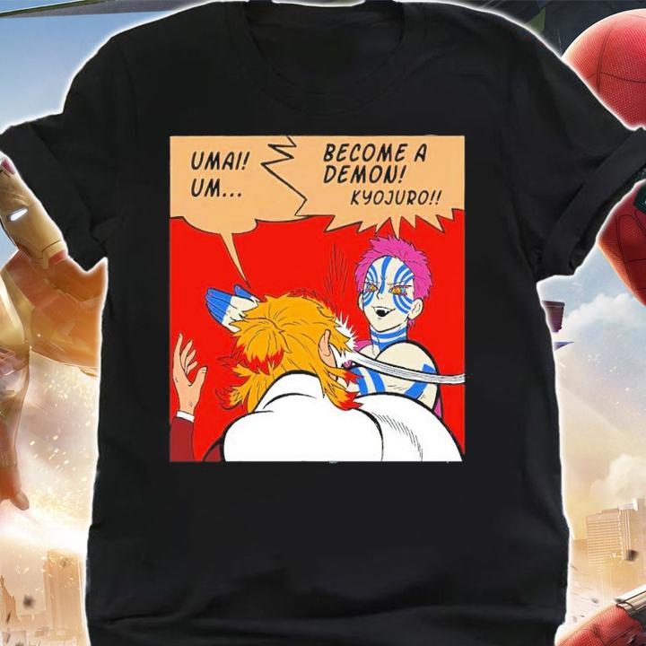Uman Um Become A Demon Kyojuro Shirt t-shirt shirt