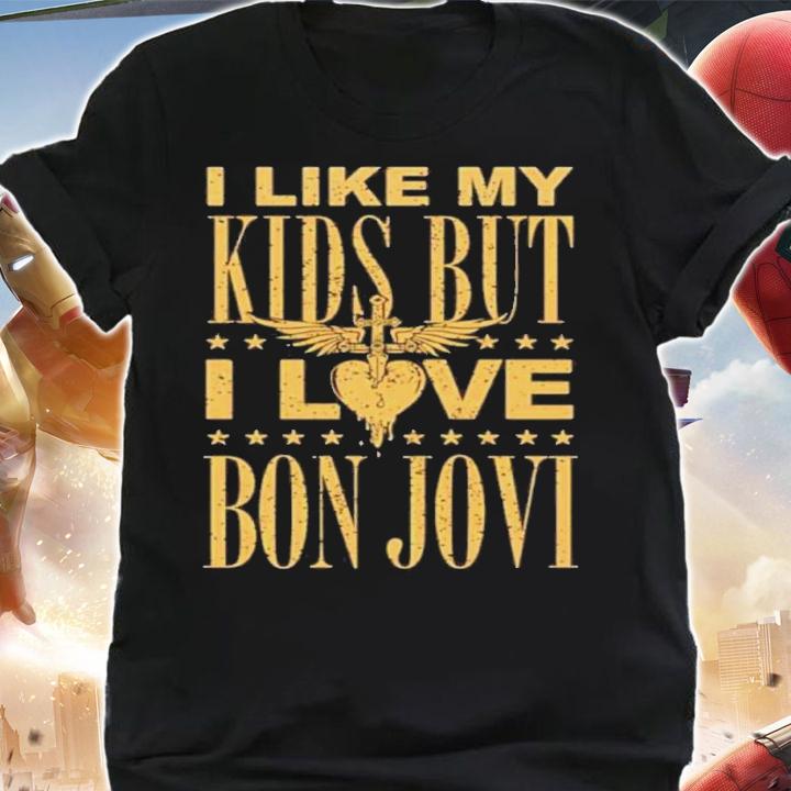 Official I Like My Kids But I Love Bon Jovi Shirt t-shirt
