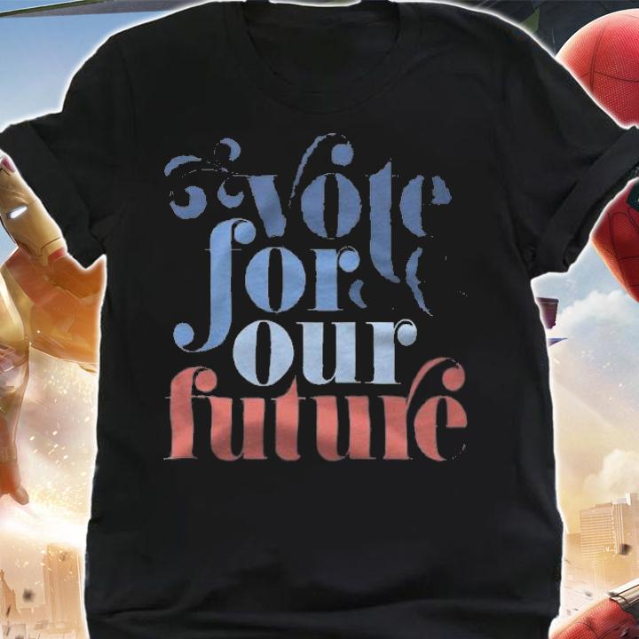 Vote For Our Future Election Red White & Blue T-Shirt t-shirt