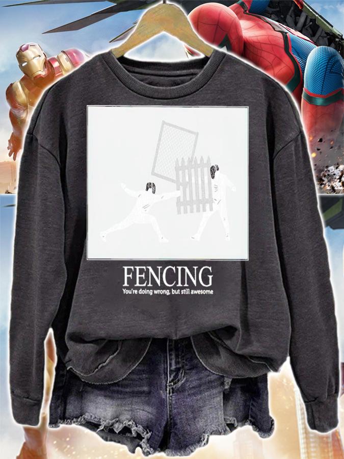 Fencing You're Doing Wrong But Still Awesome Shirt t-shirt