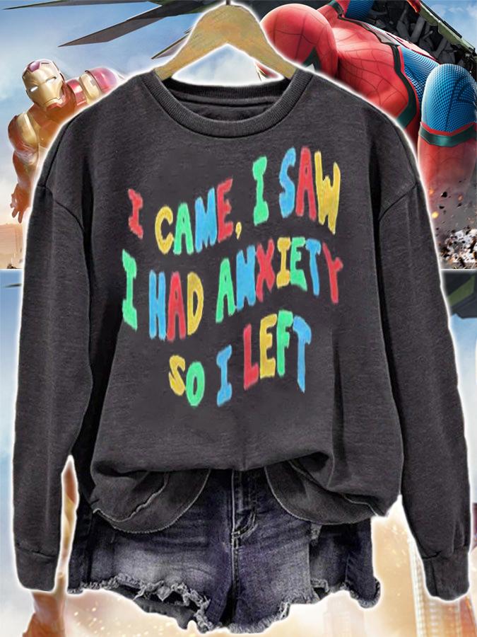 I Came I Saw I Had Anxiety So I Left T-Shirt t-shirt
