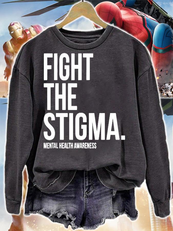 Fight The Stigma Mental Health Awareness T-Shirt sweatshirt