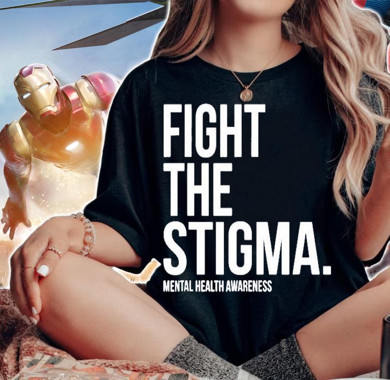Fight The Stigma Mental Health Awareness T-Shirt woman shirt