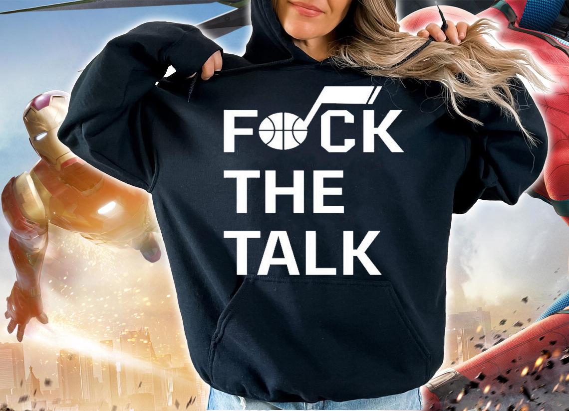 Fuck The Talk Jazz Uniform Tracker T-Shirt hoodie