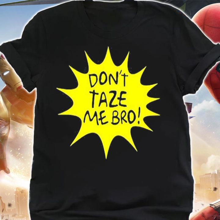 Funny Streetwear Dont Taze Me Bro Aesthetic Caper Punk T-Shirt