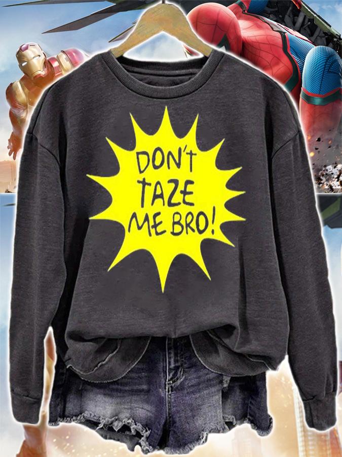 Funny Streetwear Dont Taze Me Bro Aesthetic Caper Punk T-Shirt