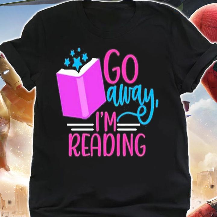 Go Away I'm Reading T-Shirt shirt
