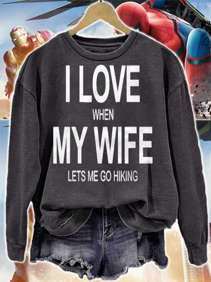 I Love When My Wife Lets Me Go Hiking t-shirt