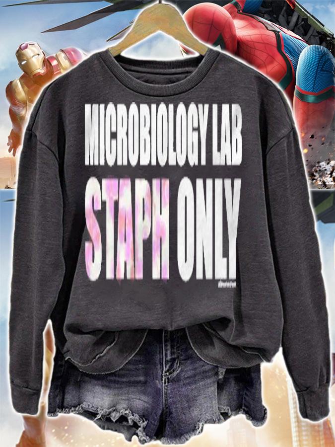 Microbiology Lab  Staph Only Shirt sweatshirt