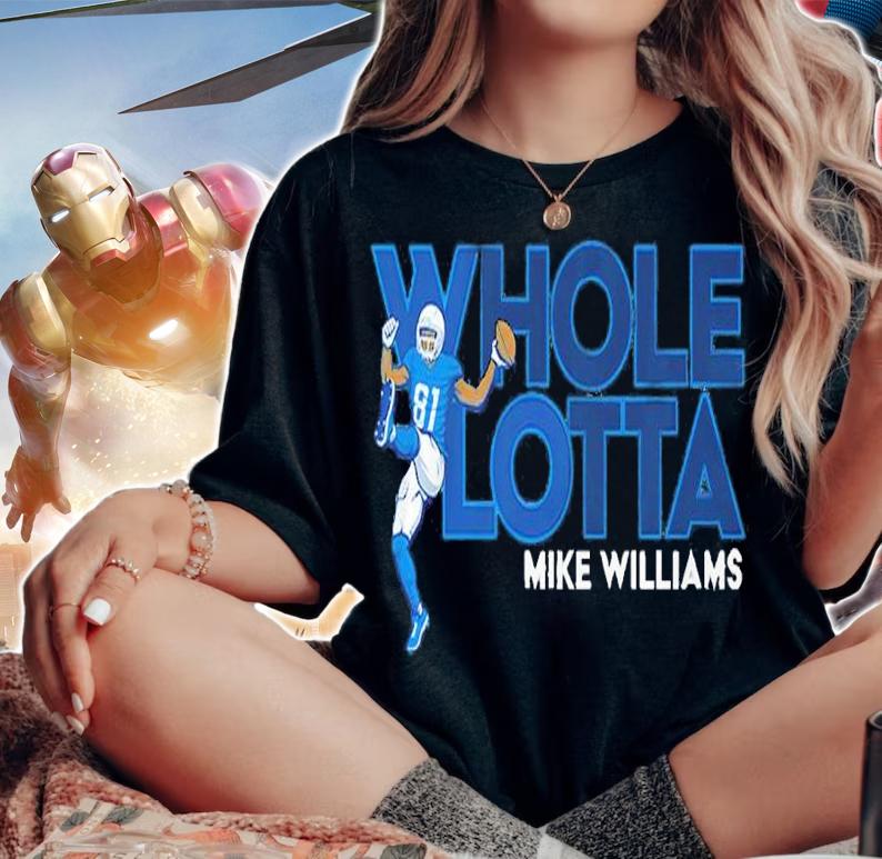 Mike Williams Whole Lotta Shirt woman shirt